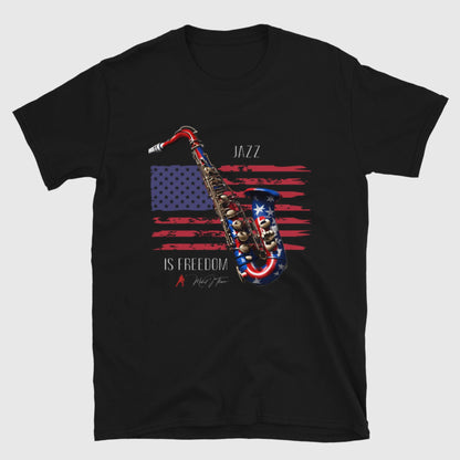 Black JAZZ IS FREEDOM UNISEX T-SHIRT - SAX AND USA FLAG